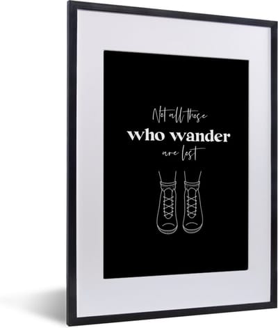 Fotolijst incl. Poster - Spreuken - Quotes - Not all those who wander are lost - Reizen - 30x40 cm - Posterlijst