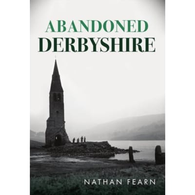 Abandoned Derbyshire - Nathan Fearn