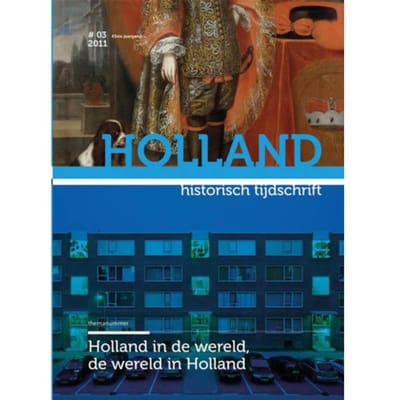 Holland In De Wereld, De Wereld In Holland - Historisch Tijdschrift Holland