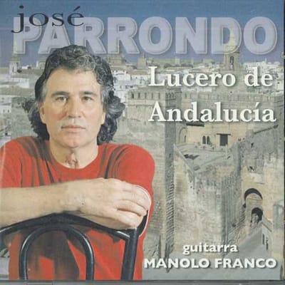 CD JOSE PARRONDO - Lucero De Andalucia MTCD23J8503 LIKE Spanje Wereldmuziek Gebruikt gray