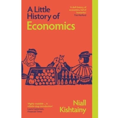 A Little History Of Economics - Little Histories - Niall Kishtainy