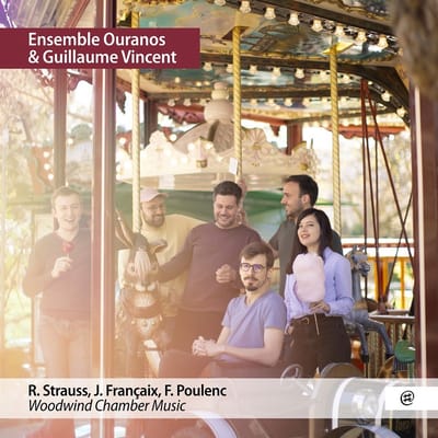 Ensemble Ouranos Guillaume Vincent - Strauss Francaix & Poulenc Woodwind (CD)