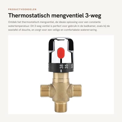 Dailygoods- Mengventiel 3-weg G1/2 - Instelbaar Thermostatisch Ventiel - Hittebestendig - Douche/Wastafel - Temperatuur 38 °C - Vermindert Huidirritatie - Thermostaatkraan