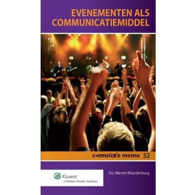 Evenementen Als Communicatiemiddel - Communicatie Memo's - Marten Waardenburg