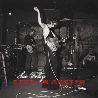 Live In Austin Vol. 1 - Sue Foley