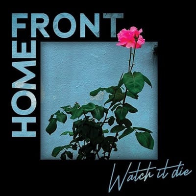 Home Front - Watch It Die (LP)