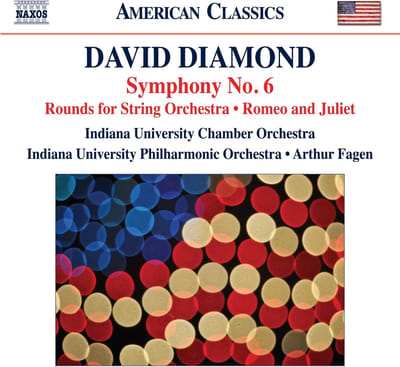 Indiana University Chamber And Philharmonic Orchestra, Arthur Fagen - Diamond: Symphony No. 6 | Rounds | Romeo And Juliet (CD)