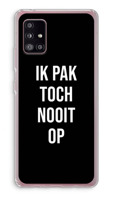 Case Company® - Hoesje geschikt voor Samsung Galaxy A51 5G hoesje - Ik pak nooit op - Zwart - Soft Cover Telefoonhoesje - Bescherming aan alle Kanten en Schermrand