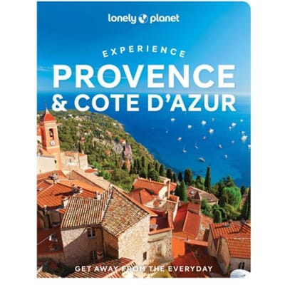 Lonely Planet Experience Provence & The Cote D'Azur - Lonely Planet Experience - Lonely Planet