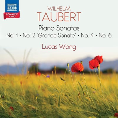 Lucas Wong - Taubert: Piano Sonatas Nos. 1, 2, 4 & 6 (CD)