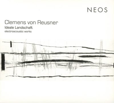 Clemens Von Reusner - Ideale Landschaft - Electraacoustic Works (SACD)
