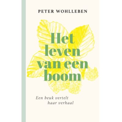 Het Leven Van Een Boom - Peter Wohlleben
