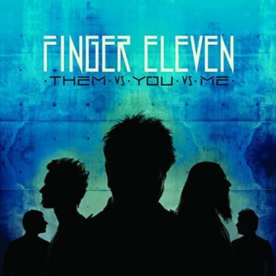 Them Vs You Vs Me - Finger Eleven