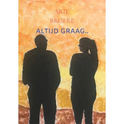 Altijd Graag.. - Arie Broere