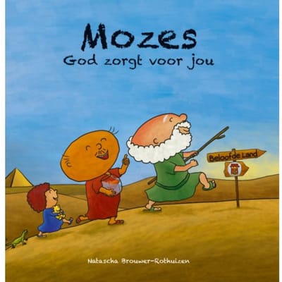 Mozes God Zorgt Voor Jou - Peuterbijbelboekjes - Natascha Brouwer-Rothuizen