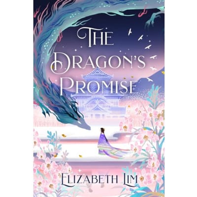 The Dragon's Promise - Six Crimson Cranes - Elizabeth Lim
