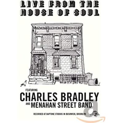 Charles Bradley & The Menahan Street Band - Live From The House Of Soul (CD)