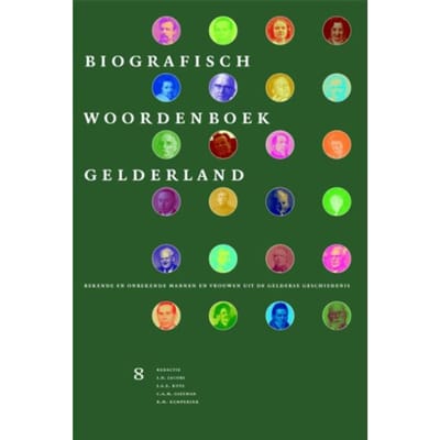 Biografisch Woordenboek Gelderland / Deel 8 - Biografisch Woordenboek Gelderland