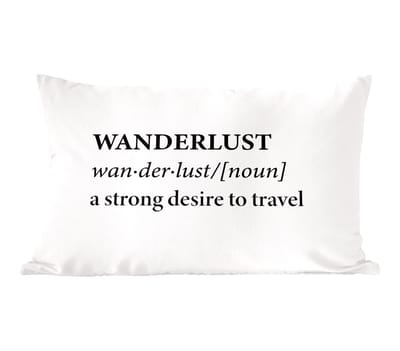 Sierkussens - Kussentjes Woonkamer - 60x40 cm - Spreuken - Quotes - A strong desire to travel - Wanderlust - Reizen