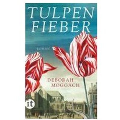 Moggach, D: Tulpenfieber - Deborah Moggach