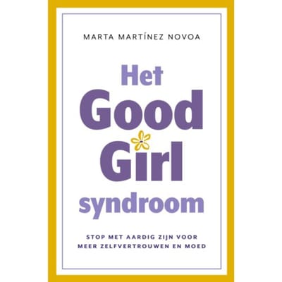 Het Good Girl Syndroom - Marta Martínez Novoa