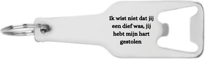 Akyol - ik wist niet dat jij een dief was je hebt mijn hart gestolen flesopener - Liefde - relatie - cadeau - 105 x 25mm