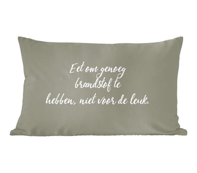 Sierkussens - Kussentjes Woonkamer - 60x40 cm - Eet om genoeg brandstof te hebben - Quotes - Spreuken - Eten