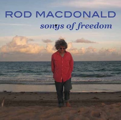 Rod MacDonald - Songs Of Freedom (CD)