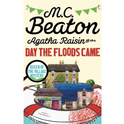 Agatha Raisin en de Dag dat het Water Kwam door M.C. Beaton Paperback Boek 9781472121363