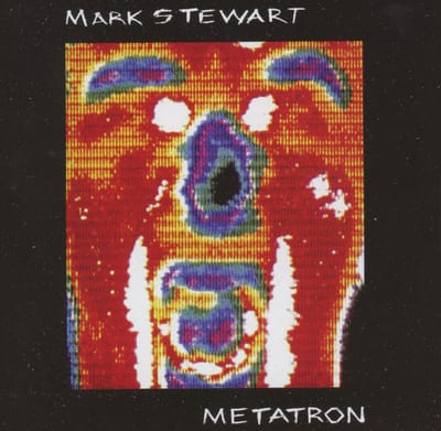 Mark Stewart - Metatron (CD)
