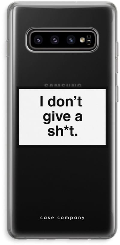 Hoesje geschikt voor Samsung Galaxy S10 Plus hoesje - Don't give a shit - Soft Cover Telefoonhoesje - Bescherming aan alle Kanten en Schermrand