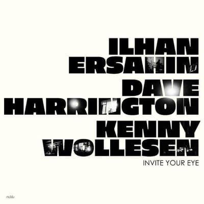 Invite Your Eye - Ersahin, Ilhan, Dave Harrington,