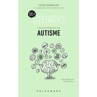 100+ Lifehacks Voor Een Eenvoudiger Leven Met Autisme - Peter Vermeulen