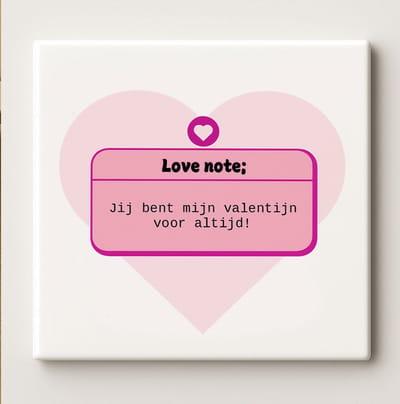 Keramische Liefdestegel 15x15cm – “Love Note: Jij Bent Mijn Valentijn Voor Altijd” Roze Hart Ontwerp – Romantisch Cadeau voor Valentijn & Jubileum