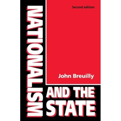 Nationalism And The State - Breuilly, John