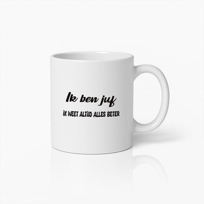 Ik Ben Juf Mok – Grappige ‘Ik Weet Altijd Alles Beter’ Koffiebeker voor Leraren