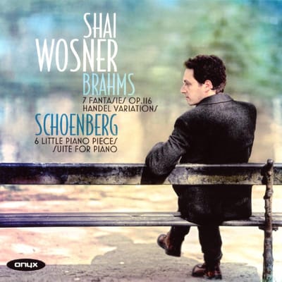 Shai Wosner - Brahms: Fantasies, Op.116 | Händel Variations | Schoenberg: 6 Little piano pieces (CD)