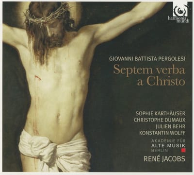 Akademie Für Alte Musik Berlin, René Jacobs - Pergolesi: Septem Verba A Christo (In Cruce Moriente Prolata) (CD)