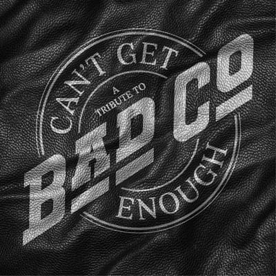 Bad Company - Can't Get Enough: A Tribute To Bad Company (LP)