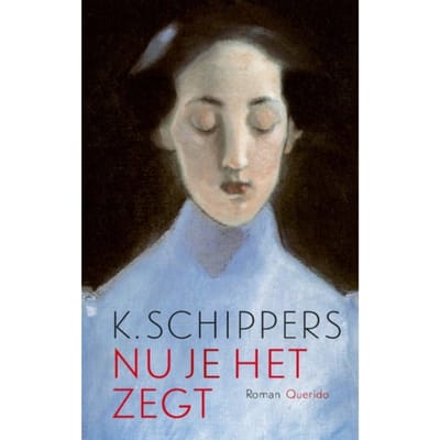 Nu Je Het Zegt - K. Schippers