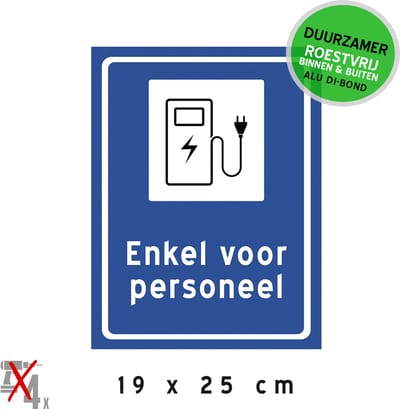 Pictogram/ bord Dibond | Laadpaal - "Enkel voor personeel" | 19 x 25 cm | Laadplek | Auto opladen | Oplaadstation | Laad station | Opladen | Bedrijfsparking | Vrijhouden | Duurzaam | 1 stuk