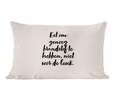 Sierkussens - Kussentjes Woonkamer - 60x40 cm - Taupe - Eet om genoeg brandstof te hebben, niet voor de leuk - Quote