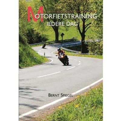 Motorfietstraining Iedere Dag - Bernt Spiegel