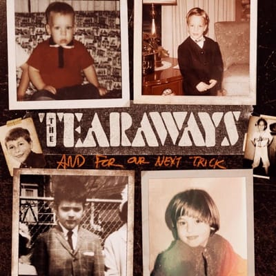 Tearaways - And Now For Our Next Trick (LP)