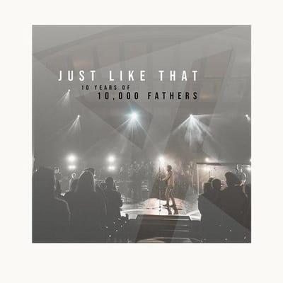 Ten Thousand Fathers - Just Like That: 10 Years Of 10.000 Fathers (CD)
