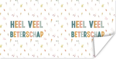 Poster Beterschap - Quotes - Oranje - Bloemen - 120x60 cm