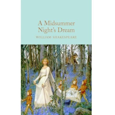 A Midsummer Night's Dream - Macmillan Collector's Library - William Shakespeare