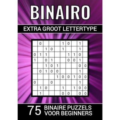 Binairo Extra Groot Lettertype - 75 Binaire Puzzels Voor Beginners - Puzzelboeken & Meer