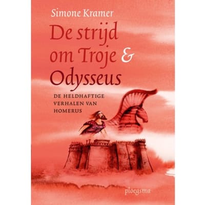 De Strijd Om Troje & Odysseus - Simone Kramer