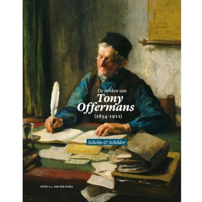 De Streken Van Tony Offermans (1854-1911) - Peter van der Ploeg